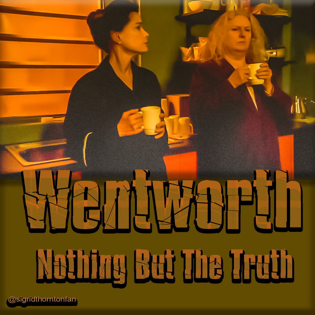 Wentworth - Nothing But The Truth